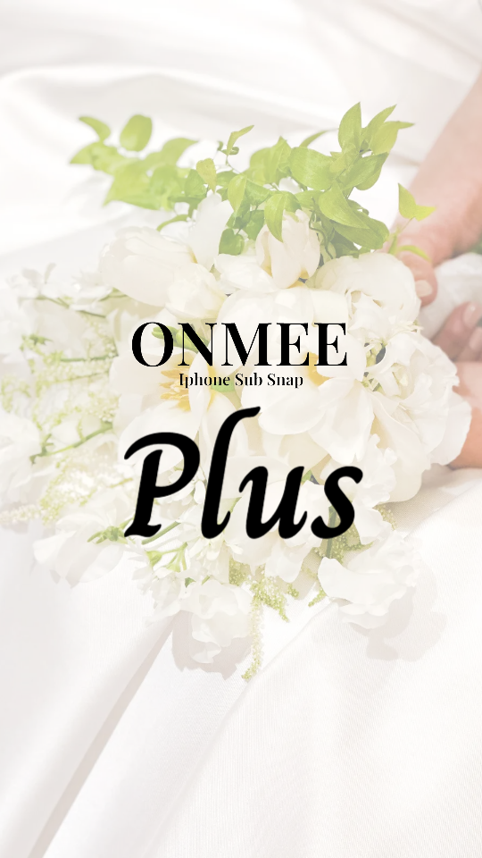 [Plus] 단 한 번 뿐인 따뜻한 아름다움을 담아드리는 𝐎𝐧𝐦𝐞𝐞 𝐒𝐧𝐚𝐩✨🤍🫧