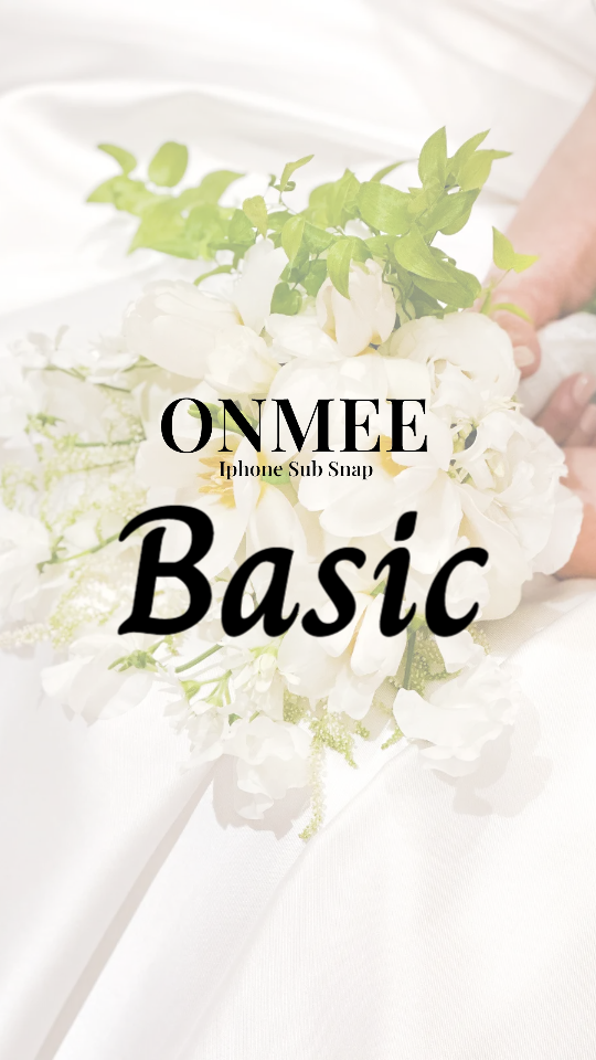[Basic] 단 한 번 뿐인 따뜻한 아름다움을 담아드리는 𝐎𝐧𝐦𝐞𝐞 𝐒𝐧𝐚𝐩✨🤍🫧
